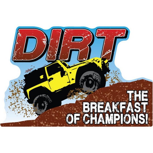 Sticker - Dirt - The Breakfast of Champions